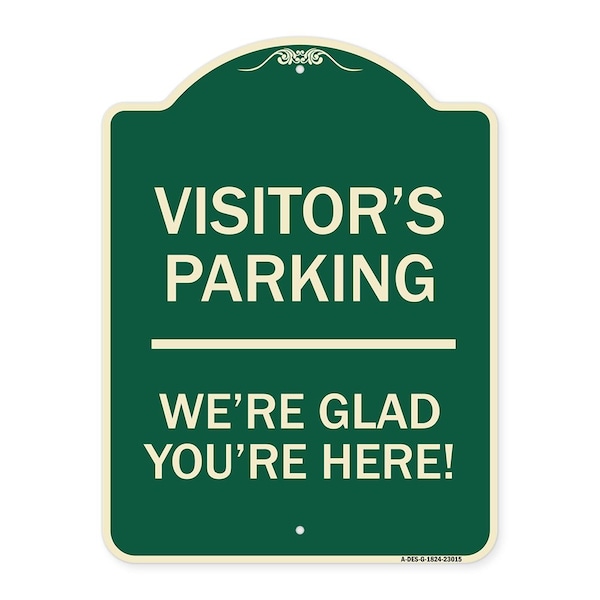 Signmission Reserved Parking Visitor Parking Were Glad Youre Here! Heavy-Gauge Alum, 24" x 18", G-1824-23015 A-DES-G-1824-23015 - main